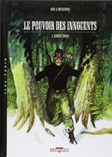 Le pouvoir des innocents. Vol. 5. Sergent Logan