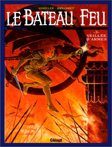 Le bateau-feu. Vol. 3. Veillée d'armes