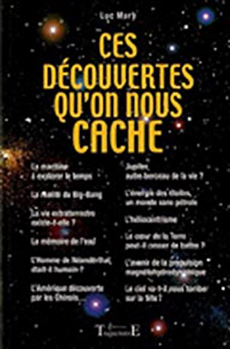 Ces découvertes qu'on nous cache : chronique des découvertes oubliées, éclipsées et ressuscitées