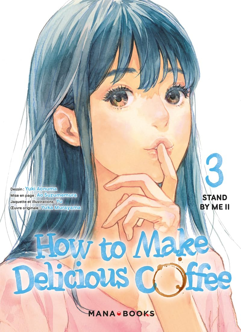 How to make delicious coffee. Vol. 3. Stand by me. Vol. 2
