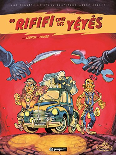 Raoul Scopitone. Vol. 1. Du rififi chez les yéyés