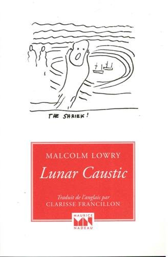 Lunar caustic. Le caustique lunaire. Malcolm, mon ami