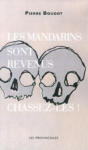 Les mandarins sont revenus : chassez-les !