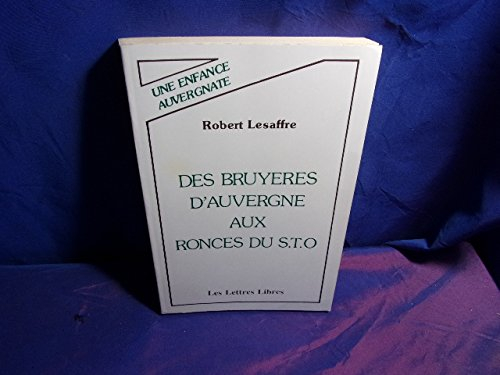 Des bruyères d'Auvergne aux ronces du S.T.O. : une vie auvergnate