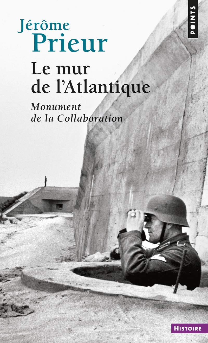 Le mur de l'Atlantique : monument de la collaboration