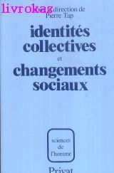Identités collectives et changements sociaux