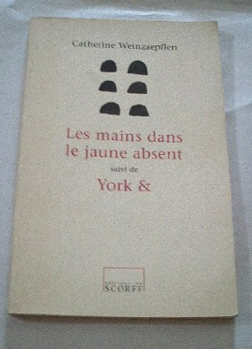 Les mains dans le jaune absent. York et