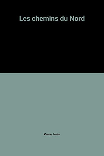 les chemins du nord
