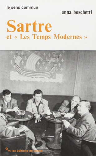 Sartre et Les temps modernes : une entreprise intellectuelle