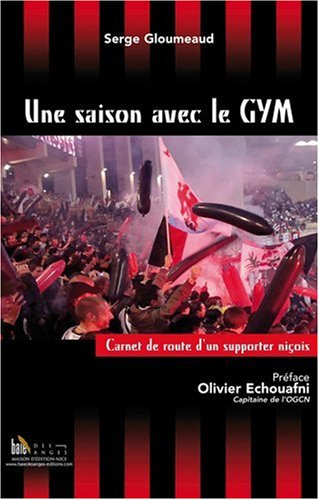Une saison avec le GYM : carnet de route d'un supporter niçois