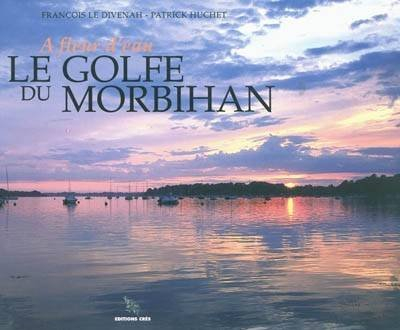 A fleur d'eau, le golfe du Morbihan