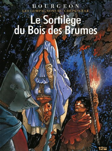 Les compagnons du crépuscule. Vol. 1. Le sortilège du bois des brumes