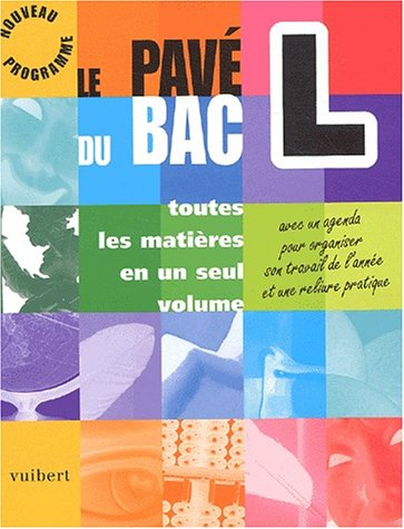 Le pavé du bac L : toutes les matières en un seil volume