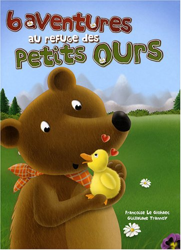 6 aventures au refuge des petits ours