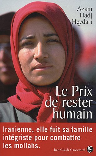 Le prix de rester humain : elle fuit sa famille intégriste pour combattre les mollahs