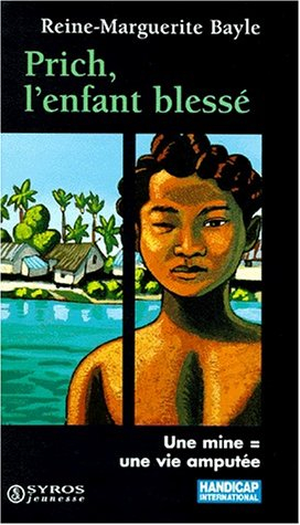 Prich, l'enfant blessé : une mine = une vie amputée