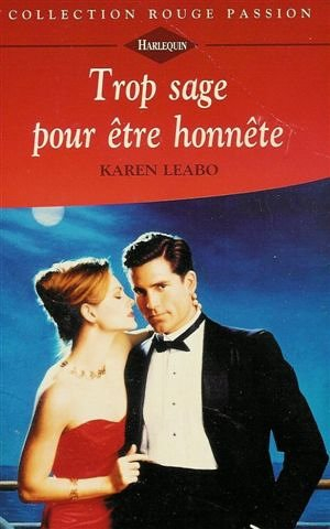 trop sage pour être honnête : collection : harlequin rouge passion n, 719