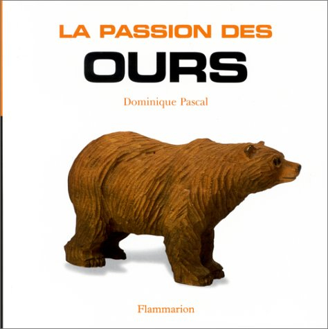 La passion des ours