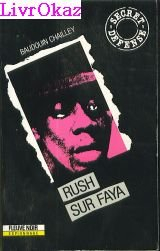Rush sur Faya
