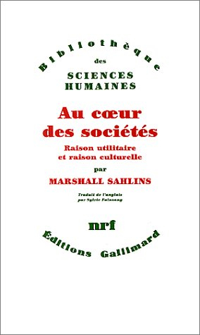 Au coeur des sociétés : raison utilitaire et raison culturelle