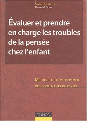 Evaluer et prendre en charge les troubles de la pensée chez l'enfant : méthode de développement des 