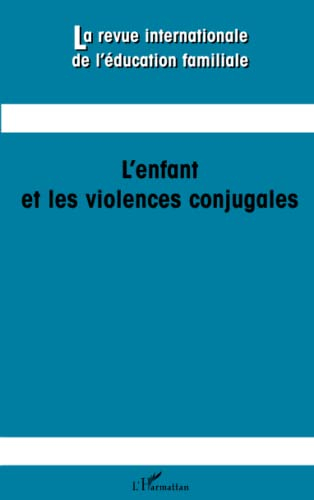 Revue internationale de l'éducation familiale (La), n° 29. L'enfant et les violences conjugales