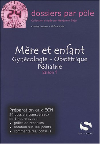 Mère et enfant : gynécologie, obstétrique, pédiatrie : saison 1