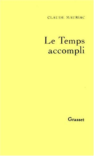 Le Temps accompli. Vol. 1