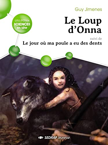 Le loup d'Onna. Le jour où ma poule a eu des dents