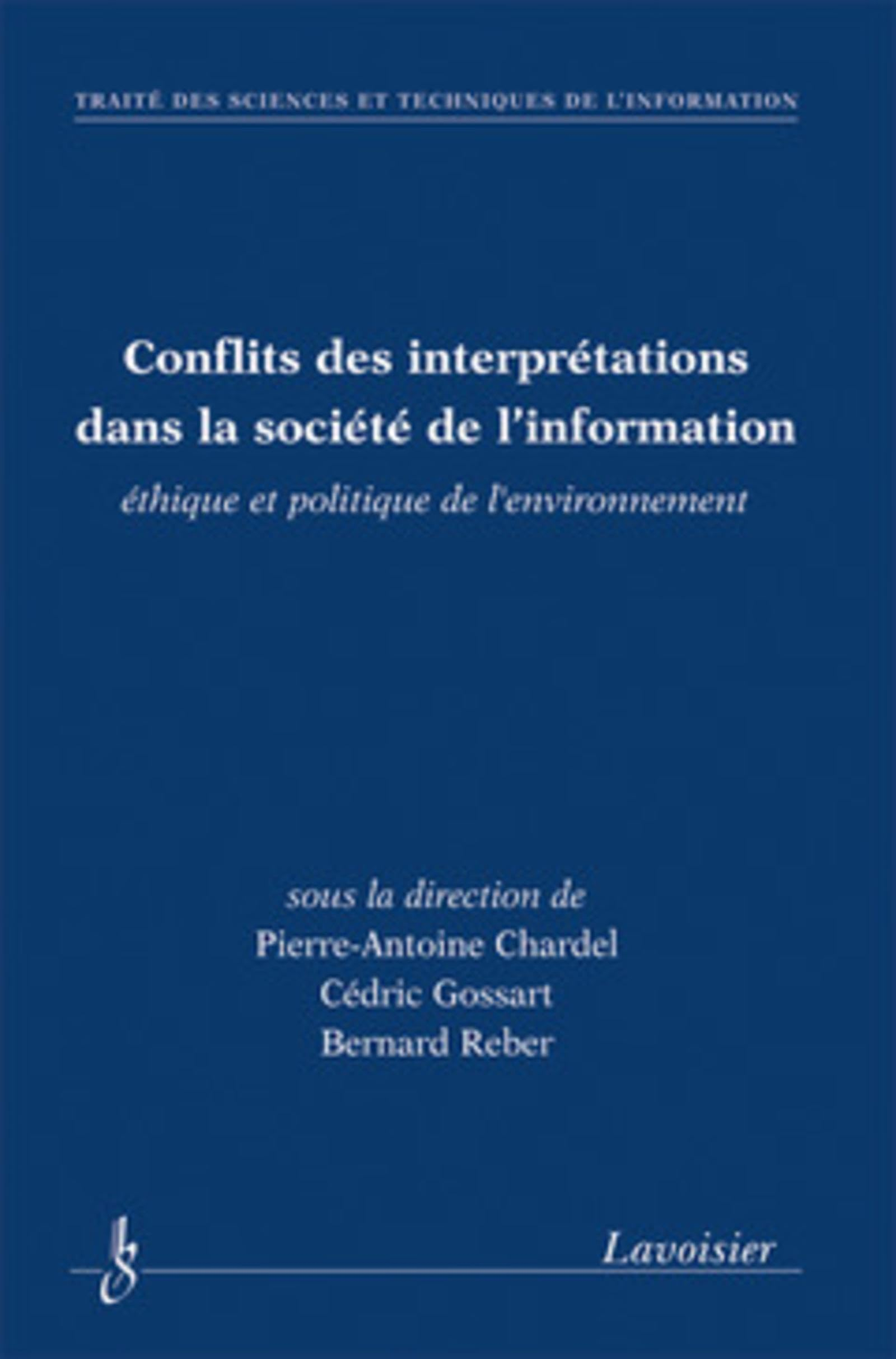 Conflits des interprétations dans la société de l'information : éthique et politique de l'environnem