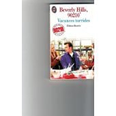 Beverly Hills, 90210 : basé sur les séries télévisées créées par Darren Star. Vol. 9. Vacances torri
