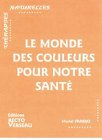 Le monde des couleurs pour notre santé