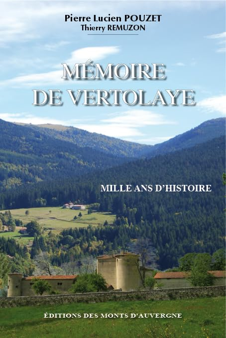 Mémoire de Vertolaye : mille ans d'histoire