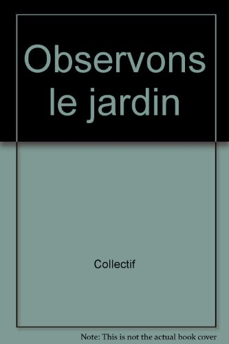 Observons le jardin