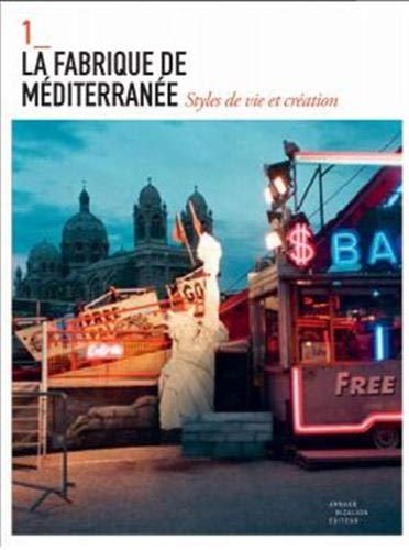 Styles de vie. Vol. 1. La Méditerranée n'est pas une étoile morte