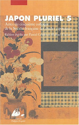 Japon pluriel. Vol. 5. Actes du cinquième colloque de la Société française des études japonaises, Ma