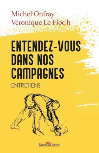 Entendez-vous dans nos campagnes : entretiens