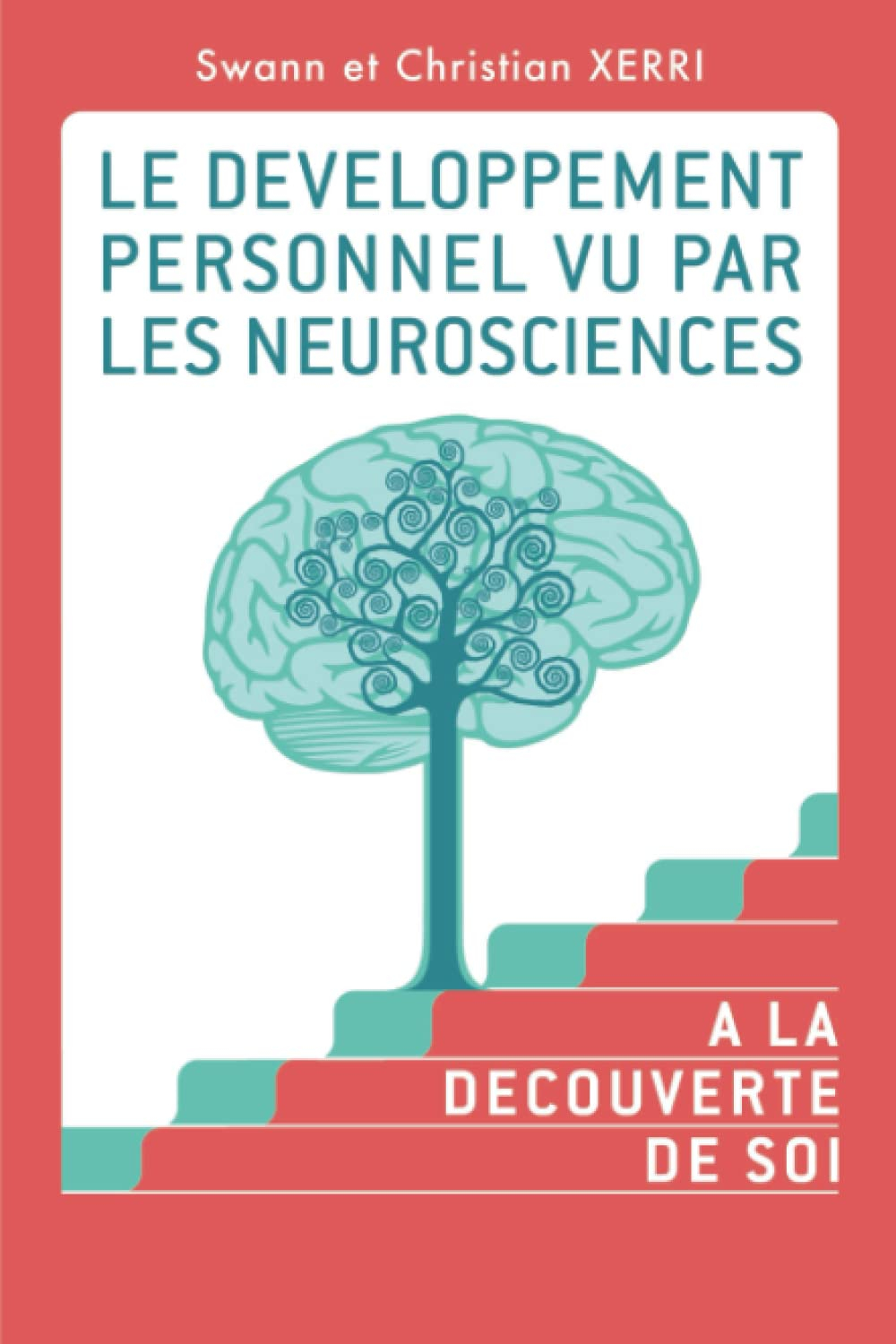 Le Développement Personnel vu par les Neurosciences: A la découverte de soi