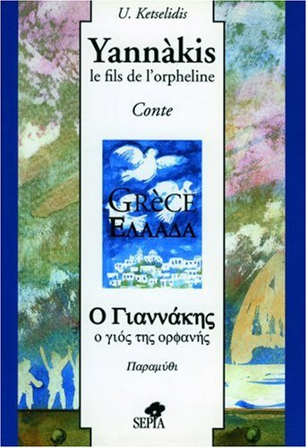 Yannakis, le fils de l'orpheline : texte extrait d'un recueil de contes grecs