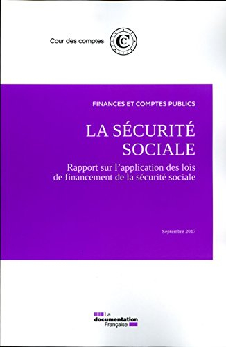 La sécurité sociale : rapport sur l'application des lois de financement de la sécurité sociale : sep