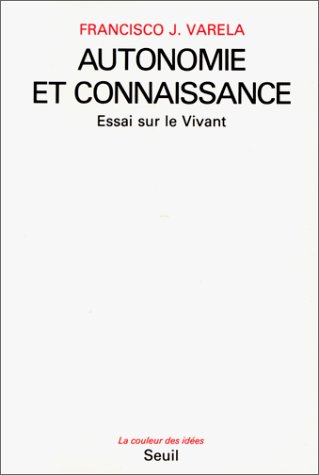 Autonomie et connaissance : essai sur le vivant
