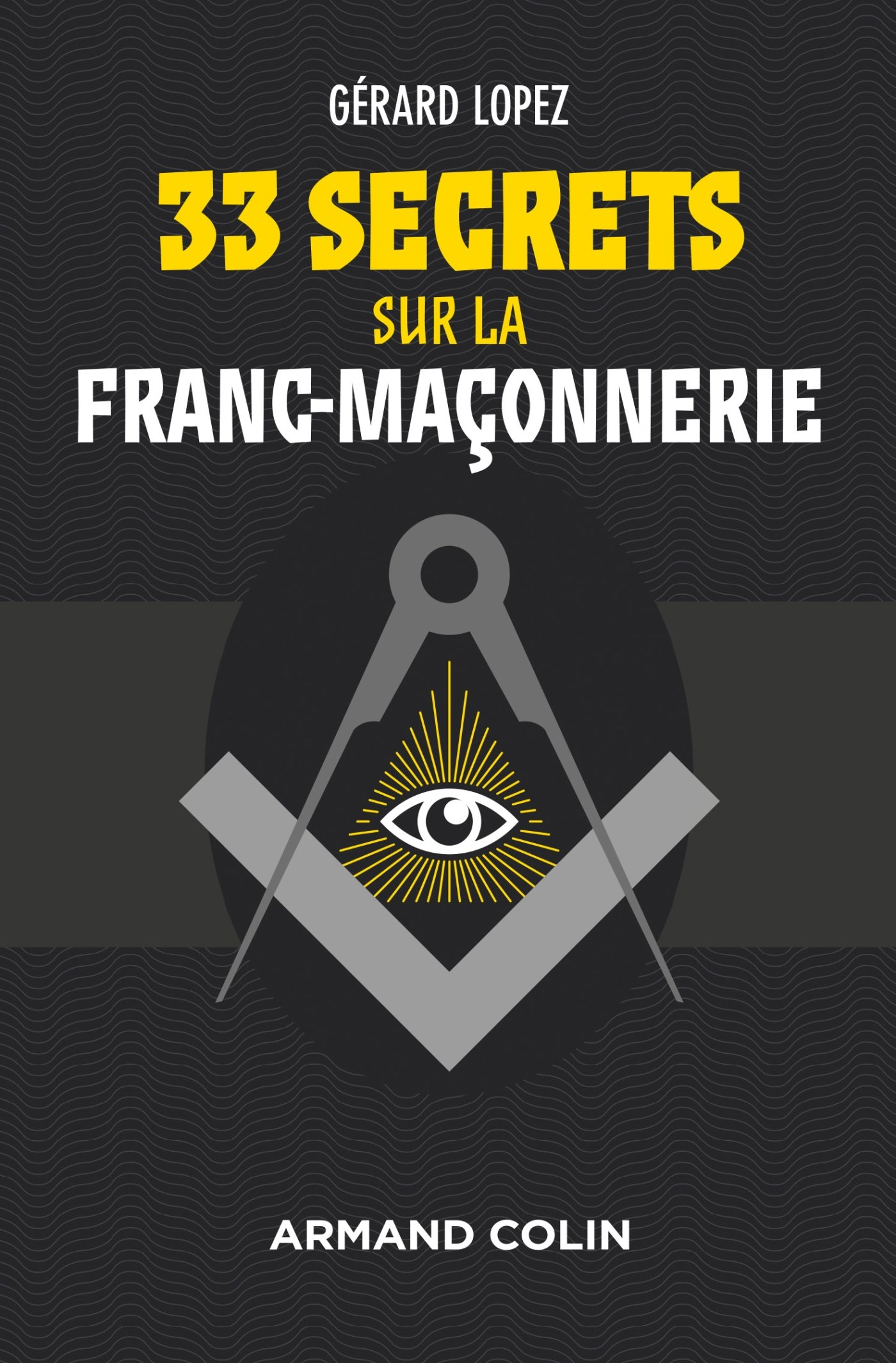 33 secrets sur la franc-maçonnerie