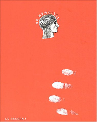 De mémoires : exposition, Tourcoing, Fresnoy-Studio national, 18 oct.-8 déc. 2003