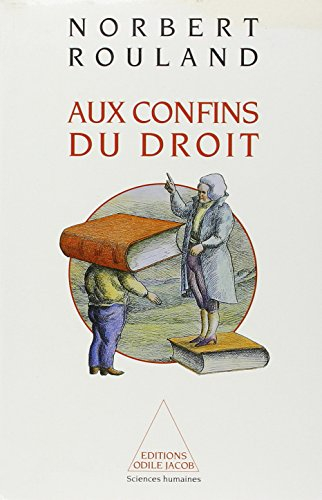 Aux confins du droit : anthropologie juridique de la modernité