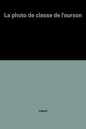 La Photo de classe de l'ourson