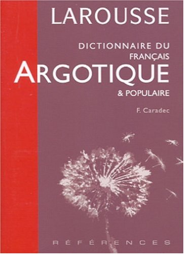 dictionnaire du français argotique et populaire