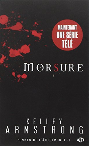 Femmes de l'Autremonde. Vol. 1. Morsure