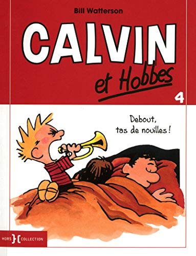 Calvin et Hobbes. Vol. 4. Debout, tas de nouilles !