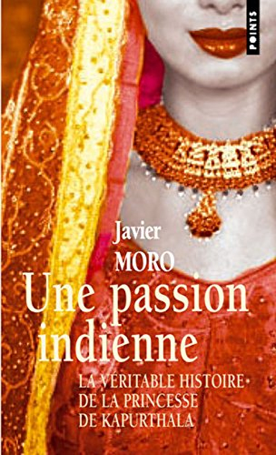 Une passion indienne : la véritable histoire de la princesse de Kapurthala