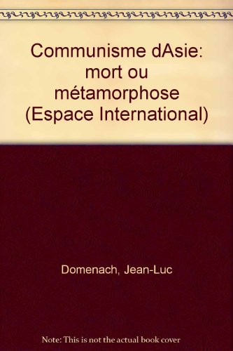 Communismes d'Asie : mort ou métamorphose ?